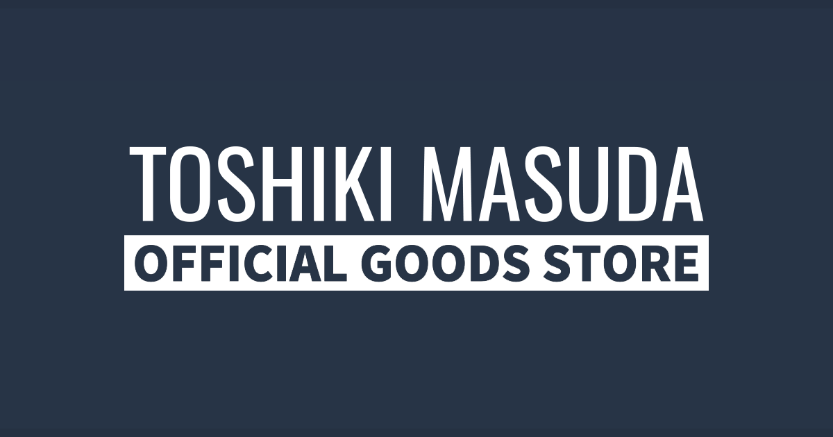TOSHIKI MASUDA OFFICIAL GOODS STORE